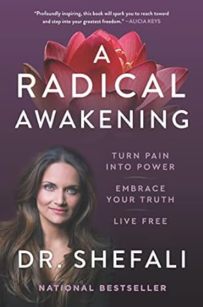 A Radical Awakening by Dr. Shefali