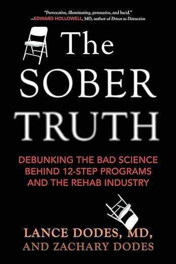 The Sober Truth by Lance Dodes, MD. and Zachary Dodes